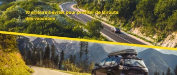 10 erreurs à éviter pour prendre la route des vacances
